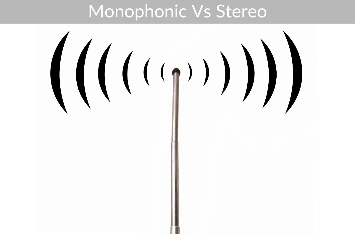 Monophonic Vs Stereo